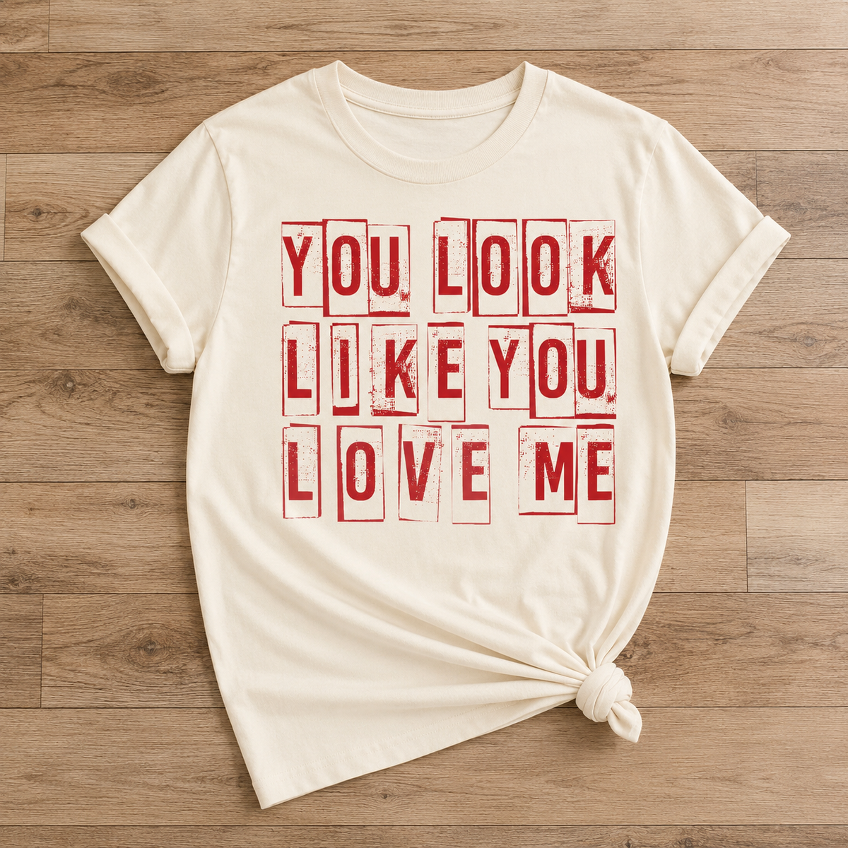 You Look Like You Love Me Graphic Tee